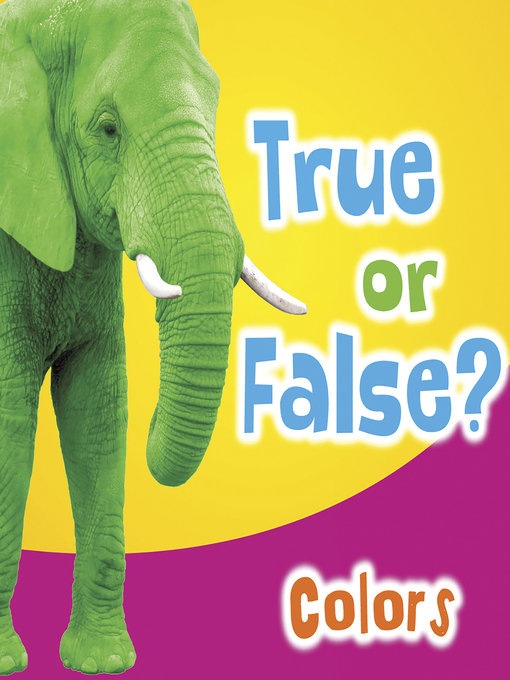 Title details for True or False? Colors by Daniel Nunn - Wait list